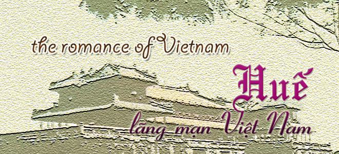 Huế - Lãng mạn Việt Nam (Hue - The romance of VietNam)